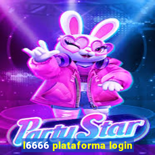 l6666 plataforma login